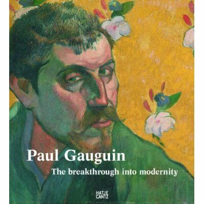 обложка книги Paul Gauguin The Breakthrough into Modernity книга Paul Gauguin The Breakthrough into Modernity, автор: Amsterdam Van Gogh Museum